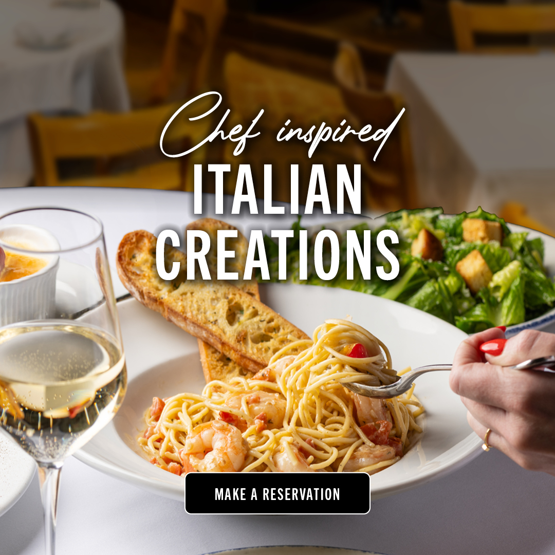 Chef inspired Italian creations. Make a reservation.