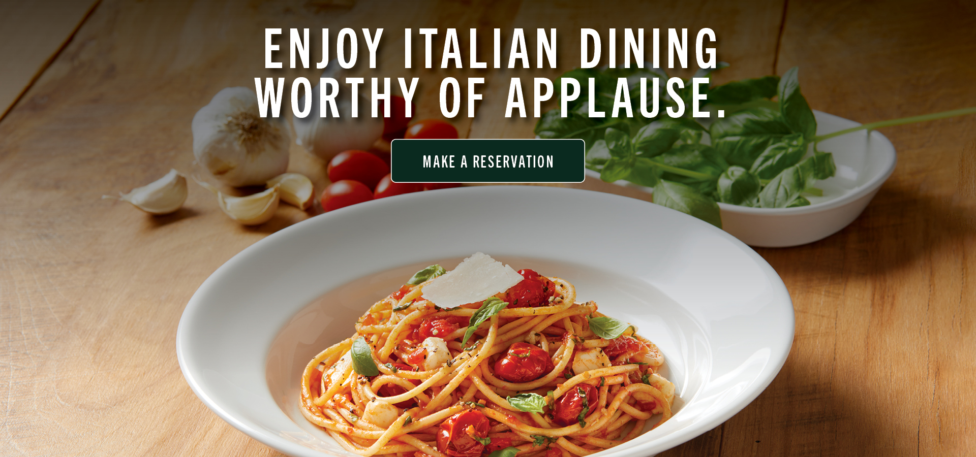 Enjoy Italian dining worthy of applause. Make a reservation